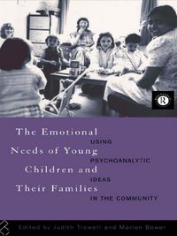 Produktbild: The Emotional Needs of Young Children and Their Families