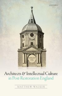 Produktbild: Architects and Intellectual Culture in Post-Restoration England