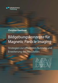 Produktbild: Bildgebungskonzepte f&uuml;r Magnetic Particle Imaging