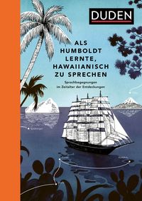 Produktbild: Als Humboldt lernte, Hawaiianisch zu sprechen