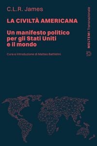 Produktbild: La civilt&agrave; americana. Un manifesto politico per gli Stati Uniti e il mondo
