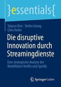 Produktbild: Die disruptive Innovation durch Streamingdienste