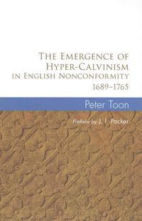 Produktbild: The Emergence of Hyper-Calvinism in English Nonconformity 1689-1765