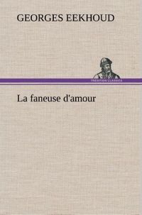 Bild vom Artikel La faneuse d'amour vom Autor Georges Eekhoud