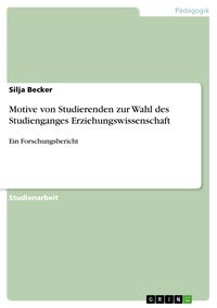 Produktbild: Motive von Studierenden zur Wahl des Studienganges Erziehungswissenschaft