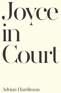 Produktbild: Hardiman, A: Joyce in Court