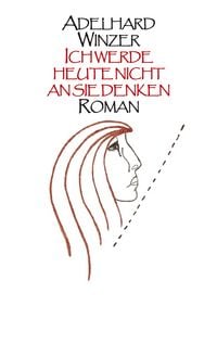 Produktbild: Ich werde heute nicht an sie denken