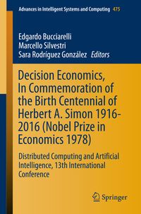 Produktbild: Decision Economics, In Commemoration of the Birth Centennial of Herbert A. Simon 1916-2016 (Nobel Prize in Economics 1978)