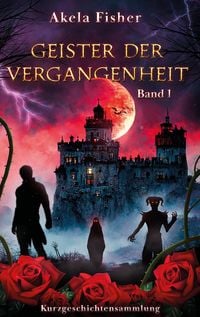 Produktbild: Geister der Vergangenheit Band 1