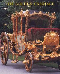 Produktbild: The Golden Carriage of Prince Joseph Wenzel Von Liechtenstein