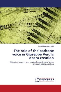 Produktbild: The role of the baritone voice in Giuseppe Verdi's opera creation