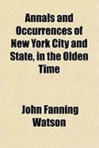 Produktbild: Annals and Occurrences of New York City and State, in the Olden Time