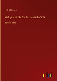 Produktbild: Weltgeschichte f&uuml;r das deutsche Volk
