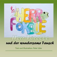 Produktbild: Herr Forelle und der wundersame Tausch