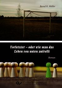 Produktbild: Vorletzter &ndash; oder wie man das Leben von unten aufrollt
