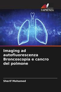 Produktbild: Imaging ad autofluorescenza Broncoscopia e cancro del polmone