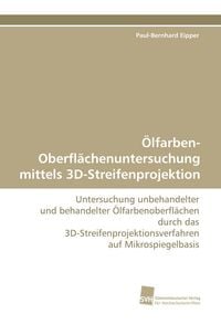 Produktbild: &Ouml;lfarben-Oberfl&auml;chenuntersuchung mittels 3D-Streifenprojektion