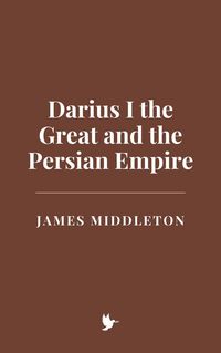 Produktbild: Darius I the Great and the Persian Empire