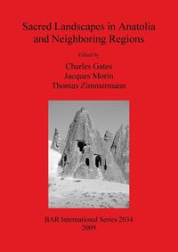 Produktbild: Sacred Landscapes in Anatolia and Neighboring Regions