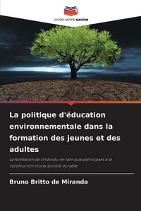 Produktbild: La politique d'&eacute;ducation environnementale dans la formation des jeunes et des adultes