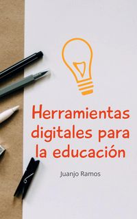 Produktbild: Herramientas digitales para la educaci&oacute;n