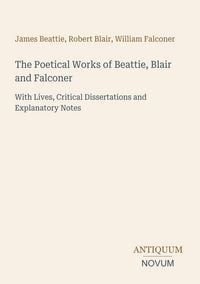 Produktbild: The Poetical Works of Beattie, Blair and Falconer