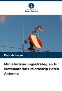 Produktbild: Miniaturisierungsstrategien f&uuml;r Metamaterials Microstrip Patch Antenne