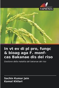 Produktbild: In vt ev di pl pro, fungc & bioag aga F. monf- cas Bakanae dis del riso