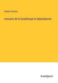 Produktbild: Annuaire de la Guadeloupe et d&eacute;pendances