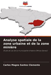 Produktbild: Analyse spatiale de la zone urbaine et de la zone mini&egrave;re
