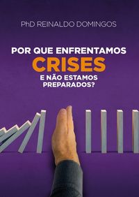 Produktbild: Por Que Enfrentamos CRISES e N&atilde;o Estamos Preparados?