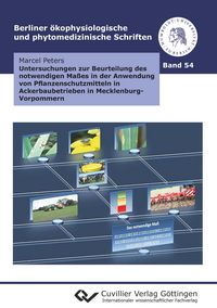 Produktbild: Untersuchungen zur Beurteilung des notwendigen Ma&szlig;es in der Anwendung von Pflanzenschutzmitteln in Ackerbaubetrieben in Mecklenburg-Vorpommern