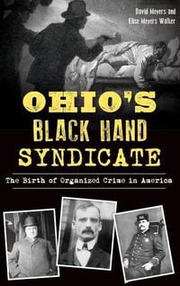Produktbild: Ohio's Black Hand Syndicate: The Birth of Organized Crime in America