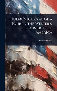 Produktbild: Hulme's Journal of a Tour in the Western Countries of America