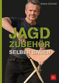 Bild vom Artikel Jagdzubehör selber bauen vom Autor Anton Schmid