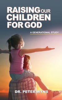 Produktbild: Raising Our Children For God