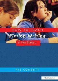 Produktbild: Corbett, P: How to Teach Fiction Writing at Key Stage 2