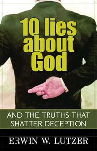 Produktbild: Lutzer, E: 10 Lies about God