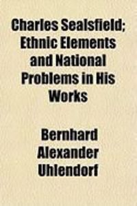 Produktbild: Charles Sealsfield; Ethnic Elements and National Problems in His Works