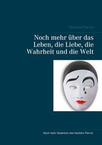Produktbild: Noch mehr &uuml;ber das Leben, die Liebe, die Wahrheit und die Welt