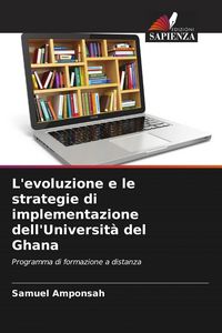 Produktbild: L'evoluzione e le strategie di implementazione dell'Universit&agrave; del Ghana
