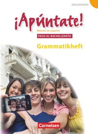 ¡Apúntate! - Ausgabe 2008 - Band 5 - Paso al bachillerato - Grammatisches Beiheft Joachim Balser