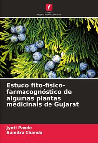 Produktbild: Estudo fito-f&iacute;sico-farmacogn&oacute;stico de algumas plantas medicinais de Gujarat