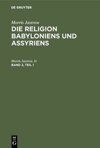 Produktbild: Die Religion Babyloniens und Assyriens. Band 2, Teil 1