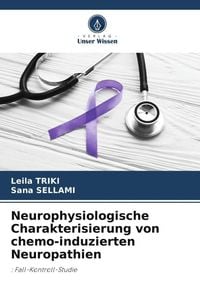 Produktbild: Neurophysiologische Charakterisierung von chemo-induzierten Neuropathien