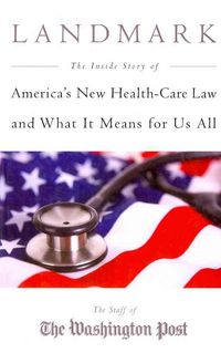 Produktbild: Landmark: The Inside Story of America's New Health Care Law and What It Means for Us All