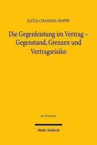 Produktbild: Die Gegenleistung im Vertrag &ndash; Gegenstand, Grenzen und Vertragsrisiko