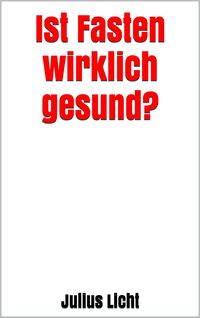 Produktbild: Ist Fasten wirklich gesund?