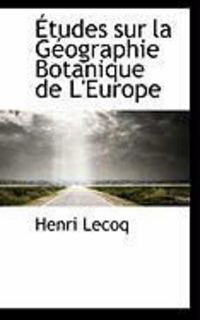 Produktbild: Tudes Sur La G Ographie Botanique de L'Europe
