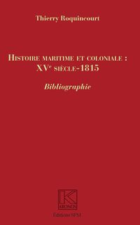 Produktbild: Histoire maritime et coloniale : XVe si&egrave;cle - 1815